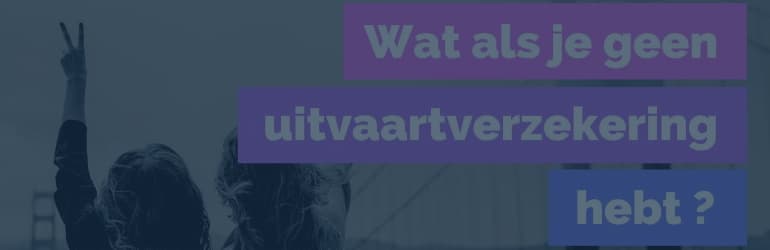 Geen uitvaartverzekering
